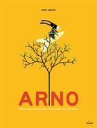 Couverture du livre « Arno, l'ane qui rêvait de marcher sur la lune » de Ximo Abadia aux éditions Milan