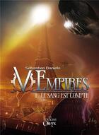 Couverture du livre « (v)empires - t01 - (v)empires - le sang est compte » de Sebastien Danielo aux éditions Onyx