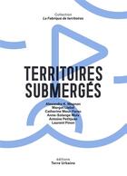 Couverture du livre « Territoires submergés : Quelles adaptations aux risques côtiers ? » de Liebel/Meur-Ferec aux éditions Terre Urbaine