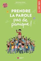 Couverture du livre « Prendre la parole, pas de panique ! » de Bertrand Perier et Clementine Latron aux éditions Magenta Editions