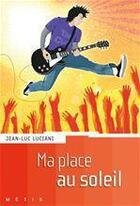 Couverture du livre « Ma place au soleil » de Jean-Luc Luciani aux éditions Rageot Editeur