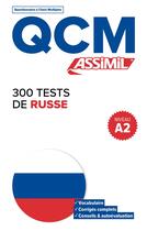 Couverture du livre « QCM : 300 tests russe A2 » de Victoria Melnikova-Suchet aux éditions Assimil
