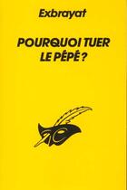 Couverture du livre « Pourquoi Tuer Le Pepe ? » de Exbrayat-C aux éditions Editions Du Masque