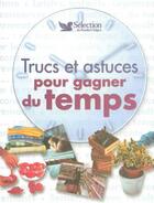 Couverture du livre « Trucs et astuces pour gagner du temps » de  aux éditions Selection Du Reader's Digest