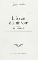 Couverture du livre « L'issue du miroir / le lierre » de Perrelet Olivier aux éditions Mercure De France