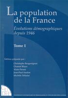 Couverture du livre « La population de la France : Évolutions démographiques depuis 1946 » de Auteurs Divers aux éditions Ined