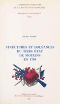 Couverture du livre « Structures et doléances du tiers état de Moulins en 1789 » de M Naudin aux éditions Cths Edition