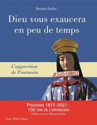 Couverture du livre « Dieu vous exaucera en peu de temps ; l'apparition de Pontmain » de Bernard Dullier aux éditions Tequi