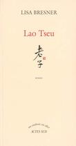 Couverture du livre « Lao tseu » de Lisa Bresner aux éditions Actes Sud