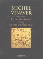 Couverture du livre « Theatre complet 7 : le dernier sursaut - king - la fete du cordonnier » de Michel Vinaver aux éditions Actes Sud