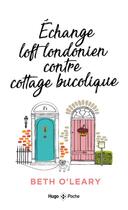 Couverture du livre « Échange loft londonien contre cottage bucolique » de Beth O'Leary aux éditions Hugo Poche