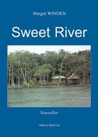 Couverture du livre « Sweet river » de Marget Winden aux éditions Benevent