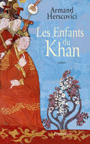 Couverture du livre « Les enfants du Khan » de Armand Herscovici aux éditions Pygmalion