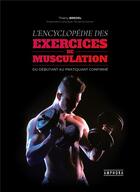 Couverture du livre « L'encyclopédie des exercices de musculation » de Thierry Bredel aux éditions Amphora