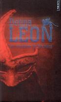 Couverture du livre « Mort à la Fenice ; mort en terre étrangère ; un Vénitien anonyme » de Donna Leon aux éditions Points
