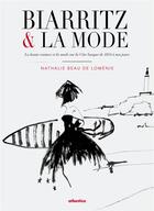 Couverture du livre « Biarritz et la mode » de Nathalie Beau De Lomenie aux éditions Atlantica