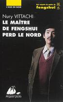 Couverture du livre « Le maître de fengshui perd le nord » de Nury Vittachi aux éditions Picquier
