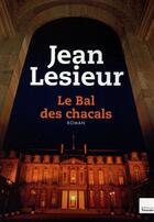 Couverture du livre « La bal des chacals » de Lesieur-J aux éditions Toucan