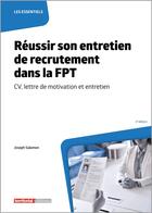 Couverture du livre « Réussir son entretien de recrutement dans la FPT : CV, lettre de motivation et entretien (2e édition) » de Jospeh Salamon aux éditions Territorial