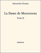 Couverture du livre « La dame de Monsoreau t.2 » de Alexandre Dumas aux éditions Bibebook