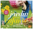 Couverture du livre « Le jardin avec les enfants » de Katja Maren Thiel et Annette Timmermann aux éditions Eugen Ulmer
