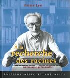 Couverture du livre « À la recherche des racines » de Primo Levi aux éditions Mille Et Une Nuits