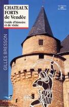 Couverture du livre « Chateaux forts de vendée » de Gilles Bresson aux éditions D'orbestier