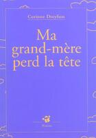 Couverture du livre « Ma grand-mere perd la tete » de Corinne Dreyfuss aux éditions Thierry Magnier