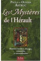 Couverture du livre « Les mystères de l'Hérault » de Astruc P-O aux éditions De Boree