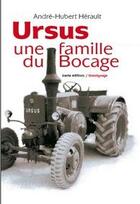 Couverture du livre « Ursus ; une famille du bocage » de Andre-Hubert Herault aux éditions Geste