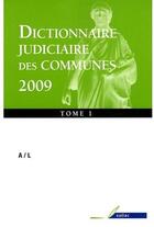 Couverture du livre « Dictionnaire judiciaire des communes, 2009 » de Sofiac aux éditions Berger-levrault