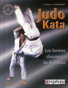 Couverture du livre « Judo kata ; les formes classiques du kodokan » de Inogai T. aux éditions Amphora
