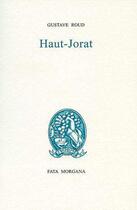 Couverture du livre « Haut Jorat » de Gustave Roud aux éditions Fata Morgana