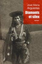 Couverture du livre « Diamants et silex » de Jose Maria Arguedas aux éditions L'herne