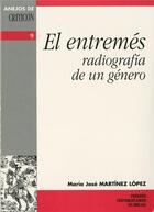 Couverture du livre « El entremes radiographia de un genero » de Martinez Lopez aux éditions Pu Du Midi