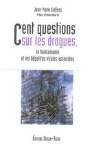 Couverture du livre « Cent questions sur les drogues, la toxicomanie et les hepatites virales associees » de J-M Guffens aux éditions Frison Roche