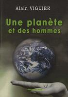 Couverture du livre « Une planète et des hommes » de Alain Viguier aux éditions Presses Du Midi