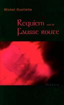 Couverture du livre « Requiem fausse route » de Ouellette Michel aux éditions Editions Prise De Parole