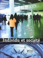 Couverture du livre « Individu et société ; introduction à la sociologie » de Robert J. Brym et John Lie aux éditions Modulo