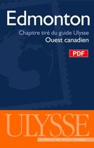 Couverture du livre « Edmonton ; chapitre tiré du guide Ulysse « ouest canadien » » de  aux éditions Ulysse