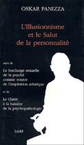 Couverture du livre « L'illusionnisme et le salut de la personnalité » de Oskar Panizza aux éditions Insomniaque