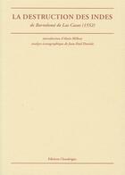 Couverture du livre « La destruction des Indes » de Bartolome De Las Casas aux éditions Chandeigne