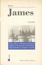 Couverture du livre « La Loire » de Henry James aux éditions Proverbe