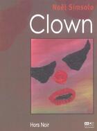 Couverture du livre « Clown » de Noel Simsolo aux éditions Hors Commerce