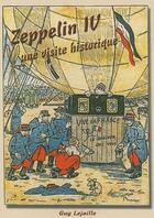 Couverture du livre « Zeppelin IV ; une visite historique » de Guy Lejaille aux éditions L'atelier De La Memoire