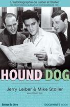 Couverture du livre « Hound dog ; l'autobiographie de Leiber et Stoller » de Jerry Leiber et Mike Stoller aux éditions Autour Du Livre