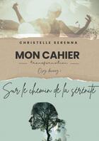 Couverture du livre « Sur le chemin de la sérénité » de Christelle Serenna aux éditions Thebookedition.com