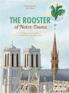 Couverture du livre « The rooster of Notre-Dame : a children's book inspired by the cathedral of Notre-Dame in Paris » de Rémi Saillard et Geraldine Elschner aux éditions Prestel