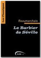 Couverture du livre « Le barbier de Séville » de Pierre-Augustin Caron De Beaumarchais aux éditions Numilog