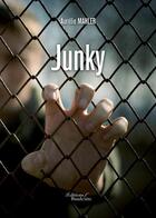 Couverture du livre « Junky » de Aurelie Mahler aux éditions Baudelaire